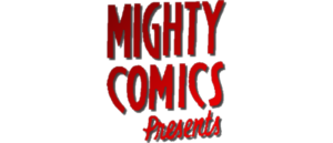 SCOTT MARTIN’S COMIC INDEX – Mighty Comics